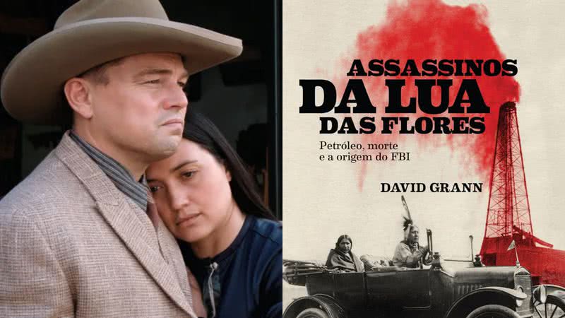 Cena do filme e a capa do livro 'Assassinos da Lua das Flores' - Divulgação / Apple TV+ e Editora Companhia das Letras