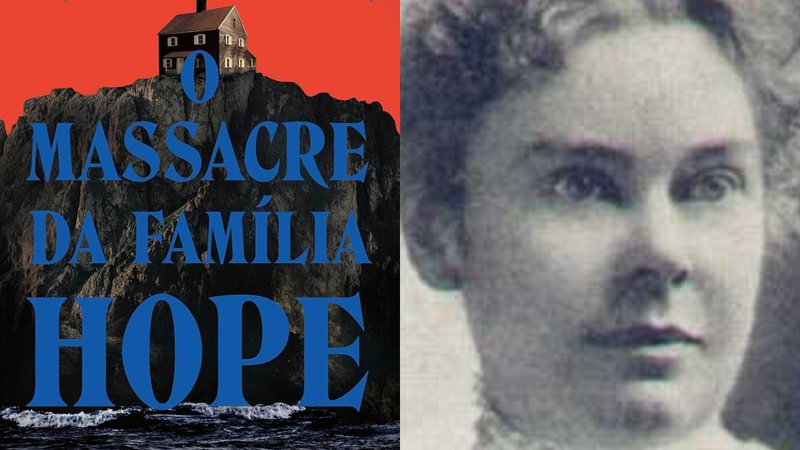 Capa de 'O Massacre da Família Hope' (à esqu.) e Lizzie Borden (à dir.) - Divulgação/Intrínseca e Domínio Público