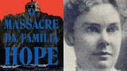 Capa de 'O Massacre da Família Hope' (à esqu.) e Lizzie Borden (à dir.) - Divulgação/Intrínseca e Domínio Público