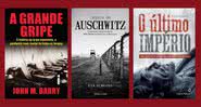 Capas dos livros "A Grande Gripe", "Depois de Auschwitz" e "O Últime Império" - Divulgação / Intrínseca / Universo dos Livros / LEYA Brasil