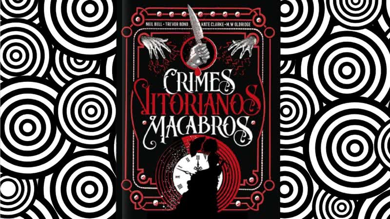 Capa da obra "Crimes Vitorianos Macabros" (2021) - Crédito: Reprodução / Darkside