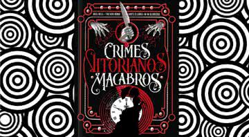 Capa da obra "Crimes Vitorianos Macabros" (2021) - Crédito: Reprodução / Darkside