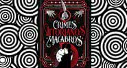 Capa da obra "Crimes Vitorianos Macabros" (2021) - Crédito: Reprodução / Darkside