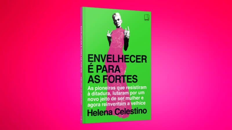 Capa da obra "Envelhecer é para as fortes" (2022) - Crédito: Reprodução / Record