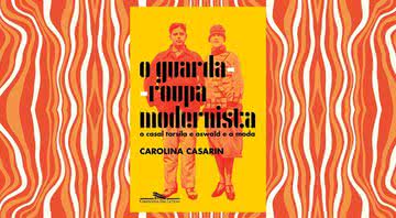 Capa da obra "O guarda-roupa modernista" (2022) - Crédito: Reprodução / Companhia das Letras