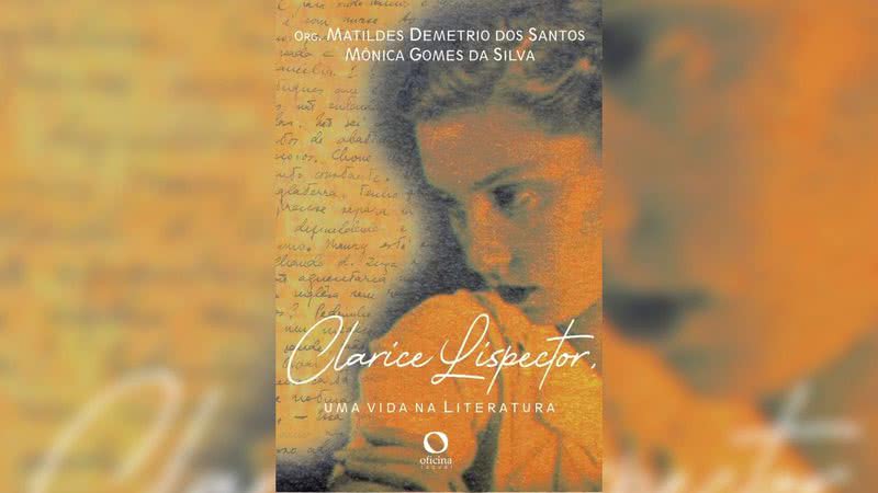 Capa da obra "Clarice Lispector: uma vida na literatura" (2021) - Crédito: Reprodução / Oficina Raquel