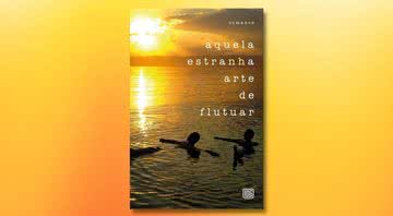 Capa da obra "Aquela estranha arte de flutuar" (2022) - Crédito: Reprodução / 106 Histórias