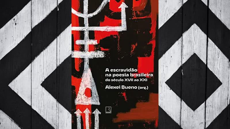 Capa da obra “A escravidão na poesia brasileira”, de Alexei Bueno (2022) - Divulgação/Amazon