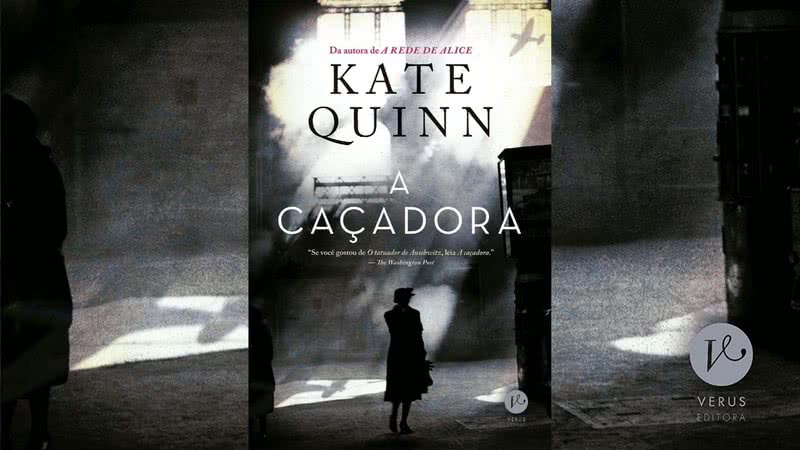 A caçadora, de Kate Quinn (2021) - Divulgação / Editora Verus