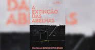 Obra "A extinção das abelhas" (2021) - Divulgação / Companhia das Letras