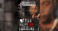 Casa das 100 Janelas, de Jefferson Sarmento (2021) - Divulgação / Tramatura