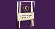 Capa da obra “O Positivismo Jurídico – Lições de Filosofia do Direito'' (2021) - Crédito: Reprodução / Edipro