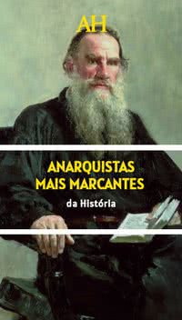 Anarquistas mais marcantes da História