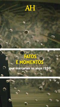 Fatos e momentos que marcaram os anos 1990