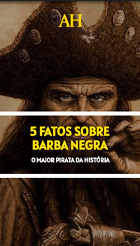 5 fatos sobre Barba Negra, o maior pirata da História