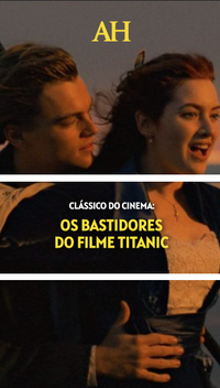 Clássico do cinema: os bastidores do filme Titanic