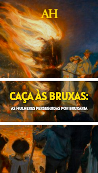 Caça às bruxas: As mulheres perseguidas por bruxaria