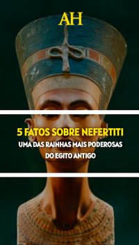 5 fatos sobre Nefertiti, uma das rainhas mais poderosas do Egito Antigo