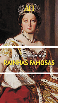 5 histórias intrigantes de rainhas famosas