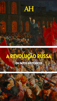 A Revolução Russa em fatos históricos