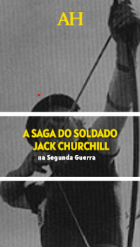 A saga do soldado Jack Churchill na Segunda Guerra