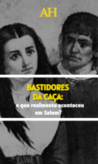 Bastidores da caça: o que realmente aconteceu em Salem?