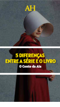 5 diferenças entre a série e o livro O Conto da Aia