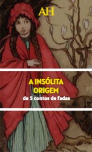 A insólita origem de 5 contos de fadas