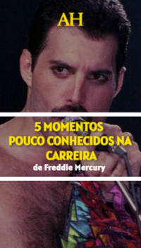 5 momentos pouco conhecidos na carreira de Freddie Mercury