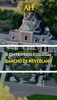 O controverso e colossal rancho de Neverland