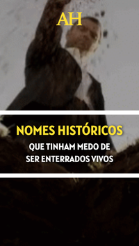 Nomes históricos que tinham medo de ser enterrados vivos