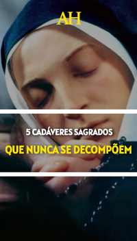 5 cadáveres sagrados que nunca se decompõem