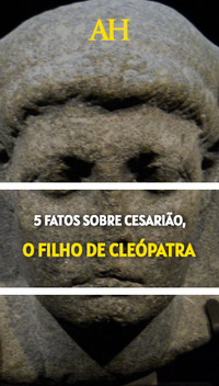 5 Fatos sobre Cesarião, o filho de Cleópatra