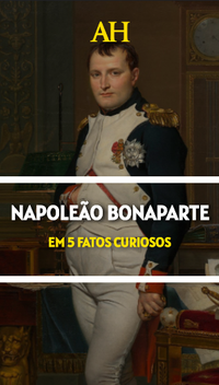 Napoleão Bonaparte em 5 fatos curiosos