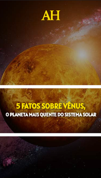 5 fatos sobre Vênus, o planeta mais quente do Sistema Solar