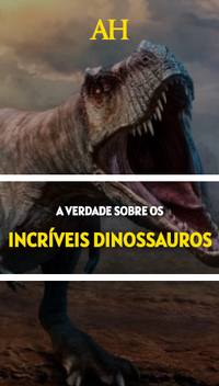 A verdade sobre os incríveis dinossauros