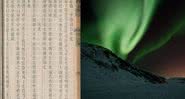 Montagem mostrando texto antigo à esquerda, e fotografia da aurora boreal à direita - Divulgação/ Biblioteca Nacional do Japão/ Pixabay/ GHGilbert