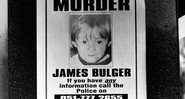 Cartaz mostrando o desaparecimento de James Bulger - Getty Images