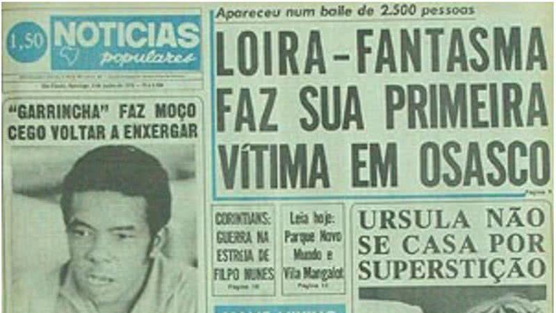 Uma das manchetes sobre a Loira Fantasma - Reprodução/Notícias Populares