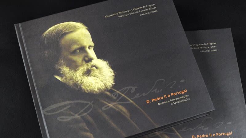 Registro da obra 'D. Pedro II e Portugal: memória, representações e sociabilidades' - Museu Imperial