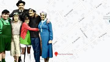 Imagem do mapa com os nomes das ruas e o elenco de Chaves - Divulgação e Reprodução/Google Maps