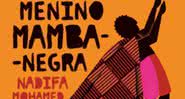 Capa da obra Menino mamba-negra (2022) - Divulgação/Tordesilhas Livros