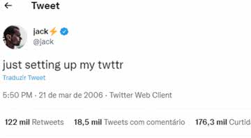 Primeiro Tweet - Divulgação/Twitter/Jack Dorsey