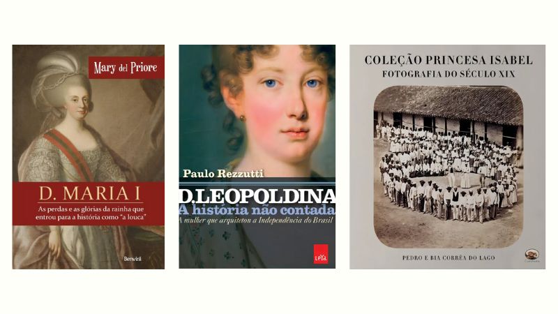 3 obras para conhecer as mulheres da família imperial brasileira