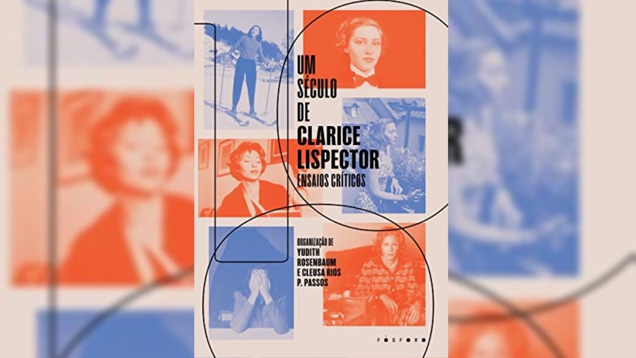Um século de Clarice Lispector: obra traz 24 ensaios sobre a escritora assinado por críticos literários