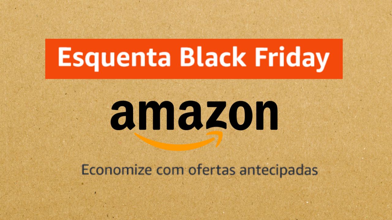 Esquenta Black Friday 2022: confira detalhes sobre ofertas antecipadas na Amazon