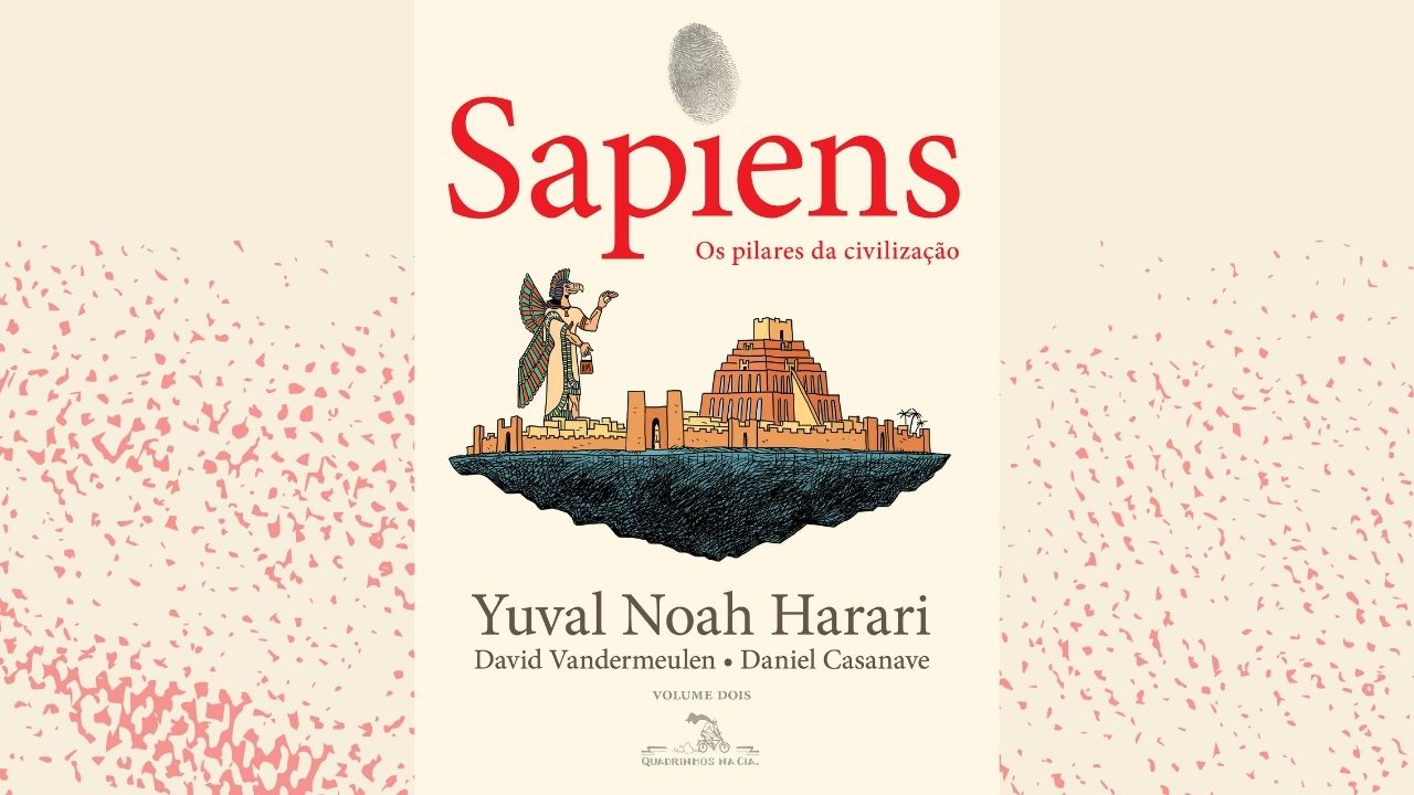 “Sapiens: Os pilares da civilização” é lançado com nova versão graphic novel