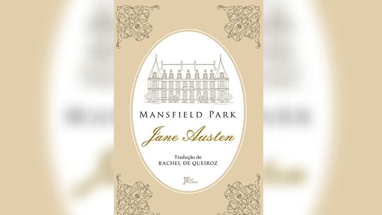 Mansfield Park: clássico de Jane Austen ganha nova edição especial traduzida por Rachel de Queiroz