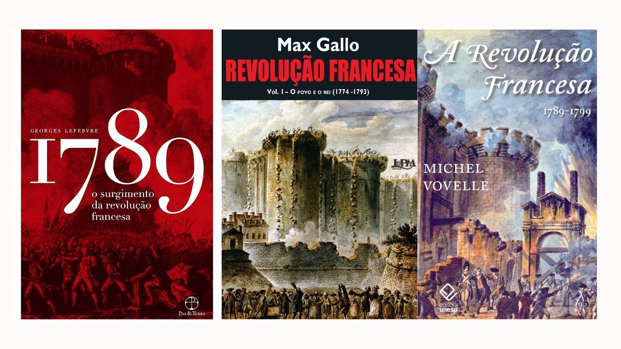 5 obras essenciais para conhecer os bastidores da Revolução Francesa