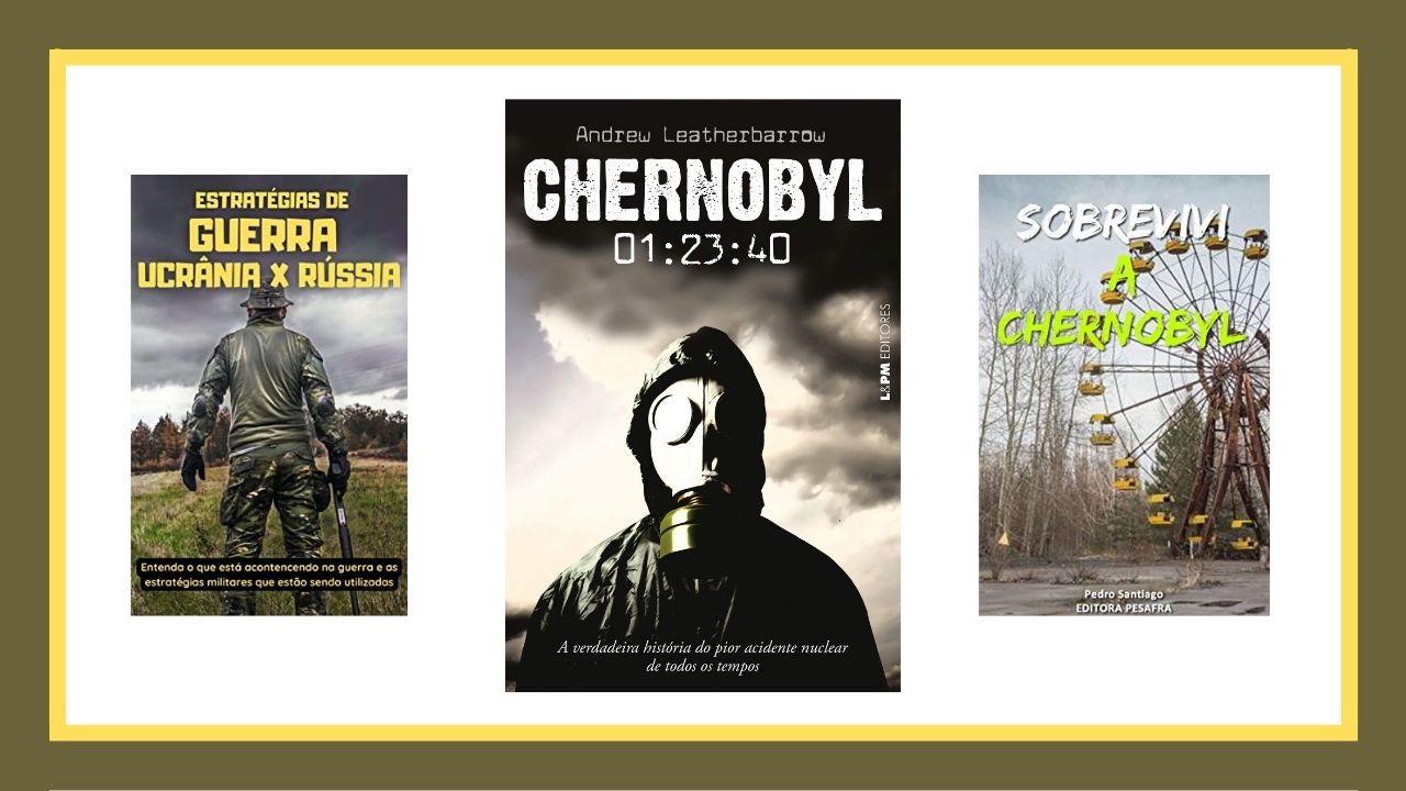 Chernobyl: entenda a guerra e porque o mundo está em alerta sobre pior desastre nuclear da história